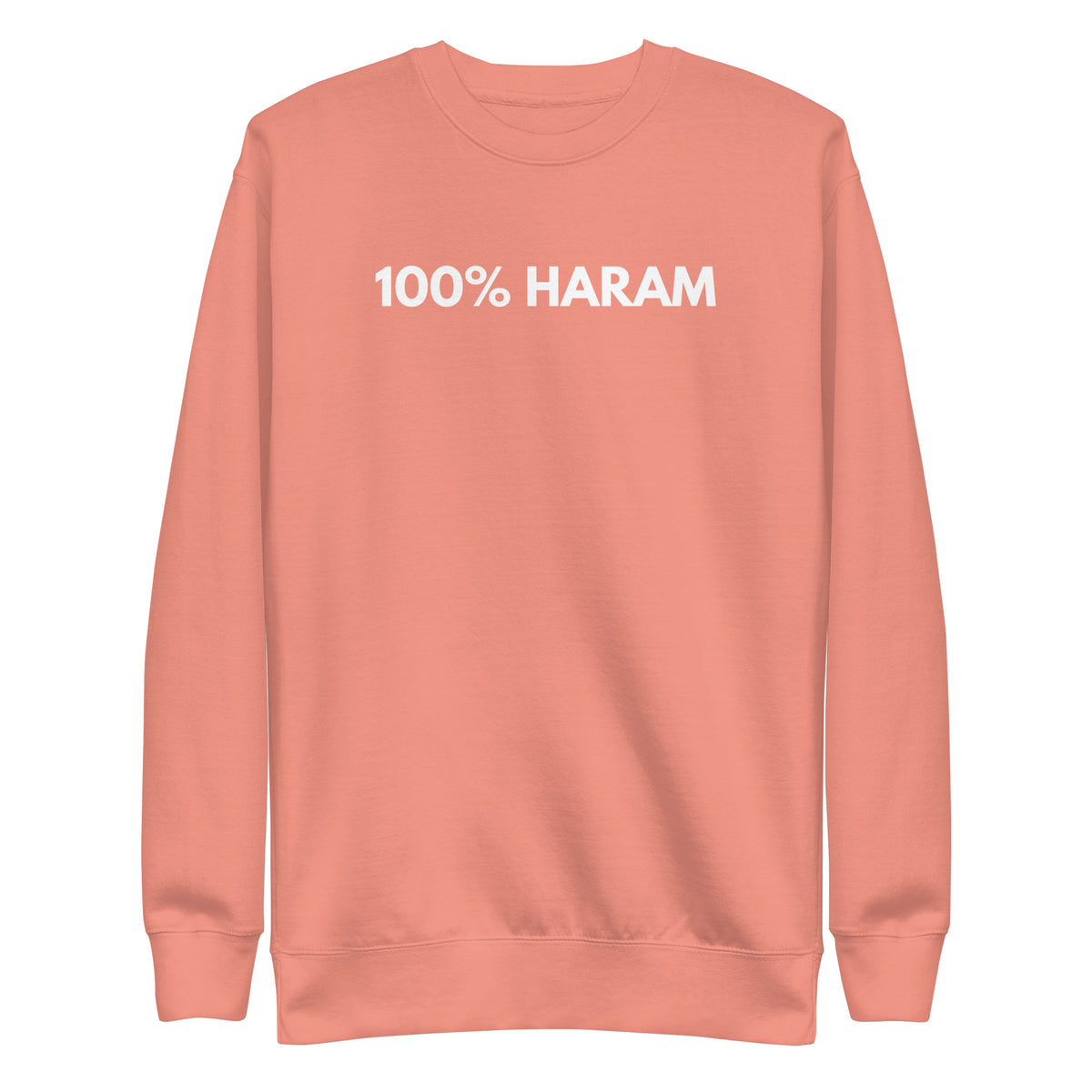 Dusty Rose sweatshirt with white 100% Haram lettering, front view.