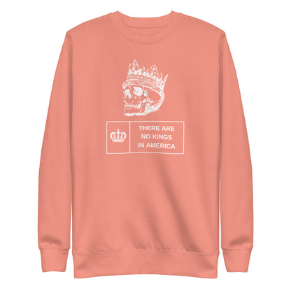 Dusty Rose sweatshirt, front view with a white crowned skull and "There Are No Kings in America" lettering.