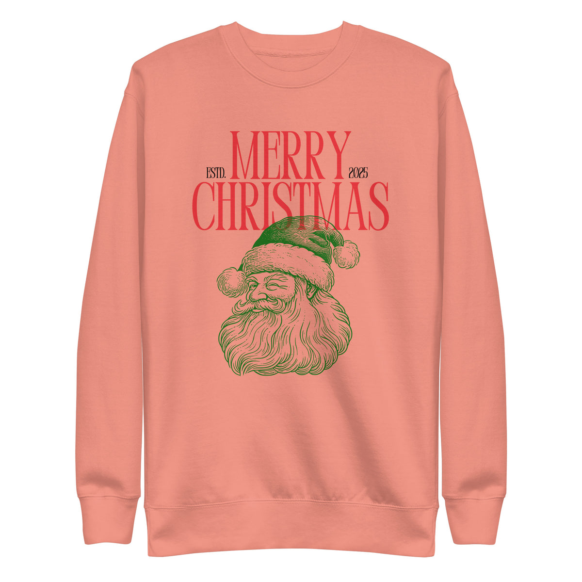 Dusty Rose sweatshirt, front view, with a green Santa portrait below red 'Merry Christmas' lettering and the year 2025.