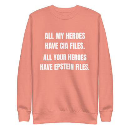 Dusty Rose sweatshirt, front view, with stacked white slogan text about CIA and Epstein files.