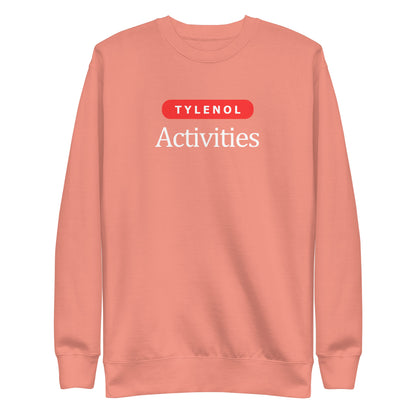 Dusty Rose sweatshirt, front view with white Tylenol Activities lettering and a red capsule shape.