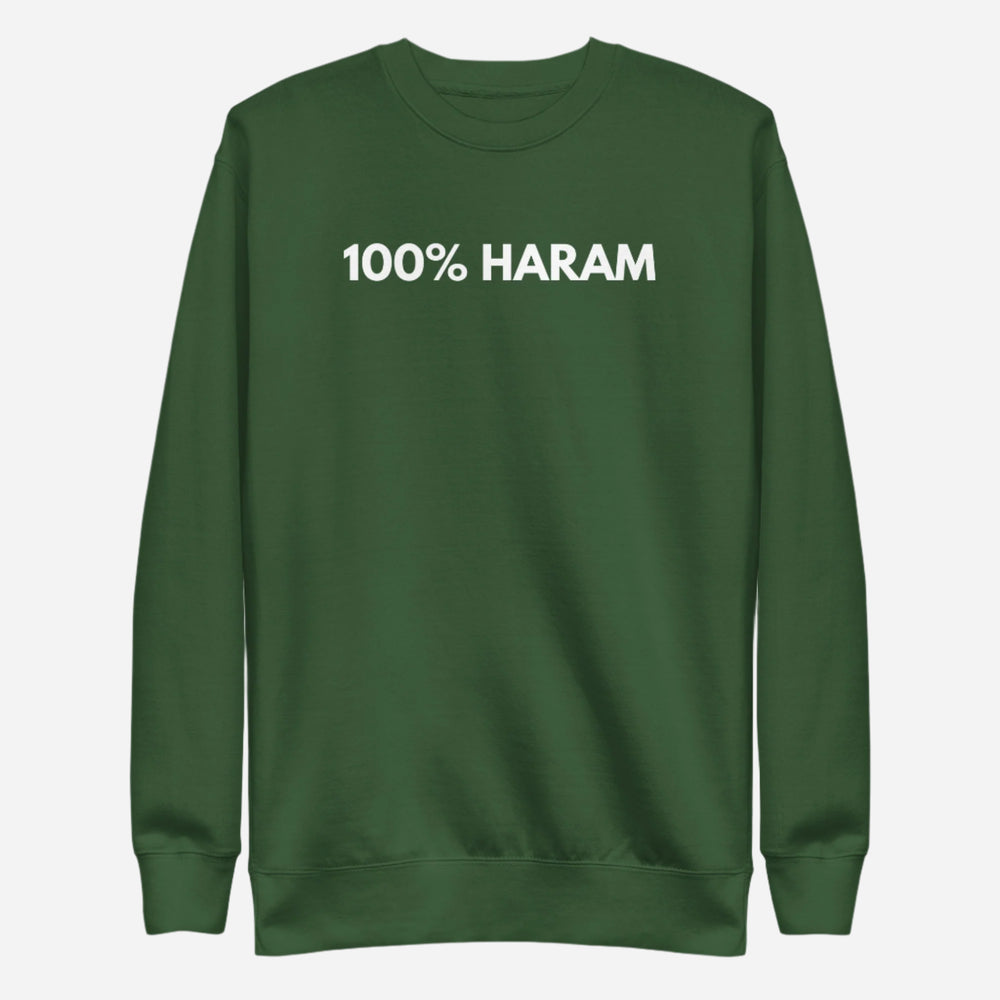 Forest Green sweatshirt with white 100% Haram lettering, front view.