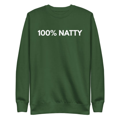 Forest Green sweatshirt, front view with white "100% NATTY" lettering.