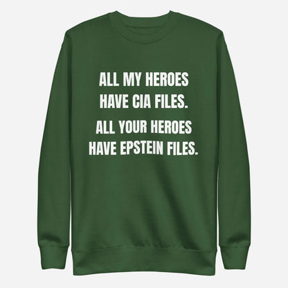 Forest Green sweatshirt, front view, with stacked white slogan text about CIA and Epstein files.