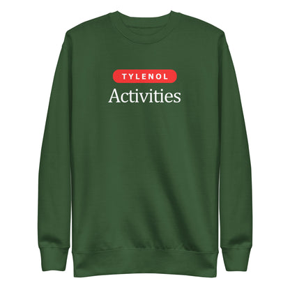 Forest Green sweatshirt, front view with white Tylenol Activities lettering and a red capsule shape.