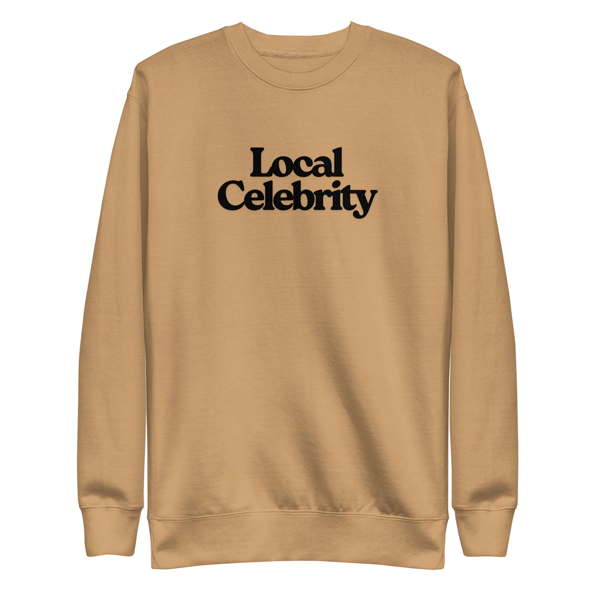 Khaki sweatshirt with black Local Celebrity lettering, front view.