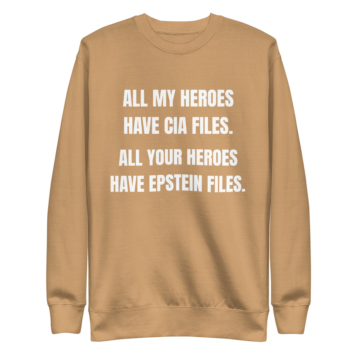 Khaki sweatshirt, front view, with stacked white slogan text about CIA and Epstein files.