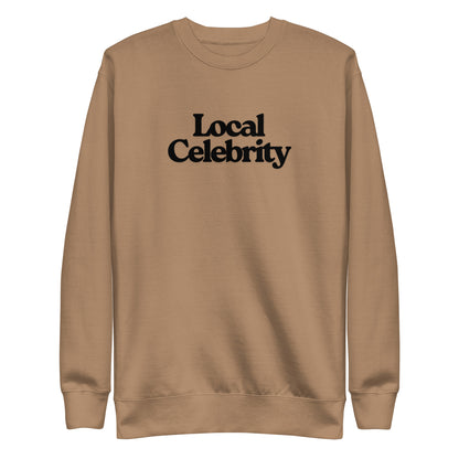 Latte sweatshirt with black Local Celebrity lettering, front view.