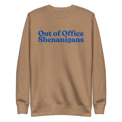 Latte sweatshirt with blue Out of Office Shenanigans lettering, front view.