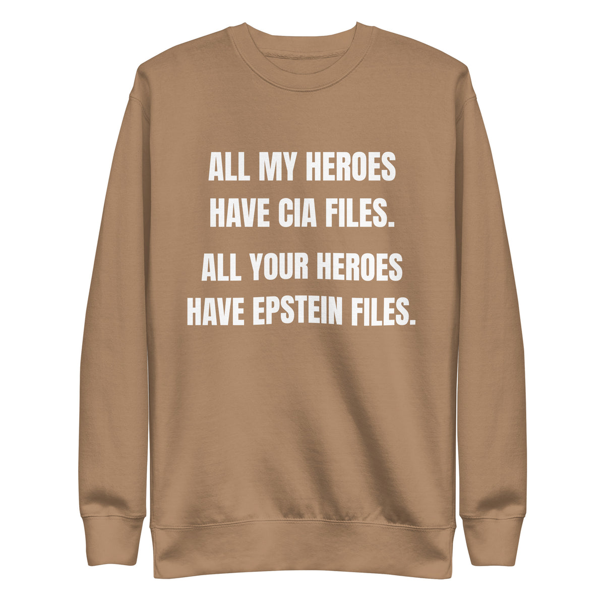 Latte sweatshirt, front view, with stacked white slogan text about CIA and Epstein files.