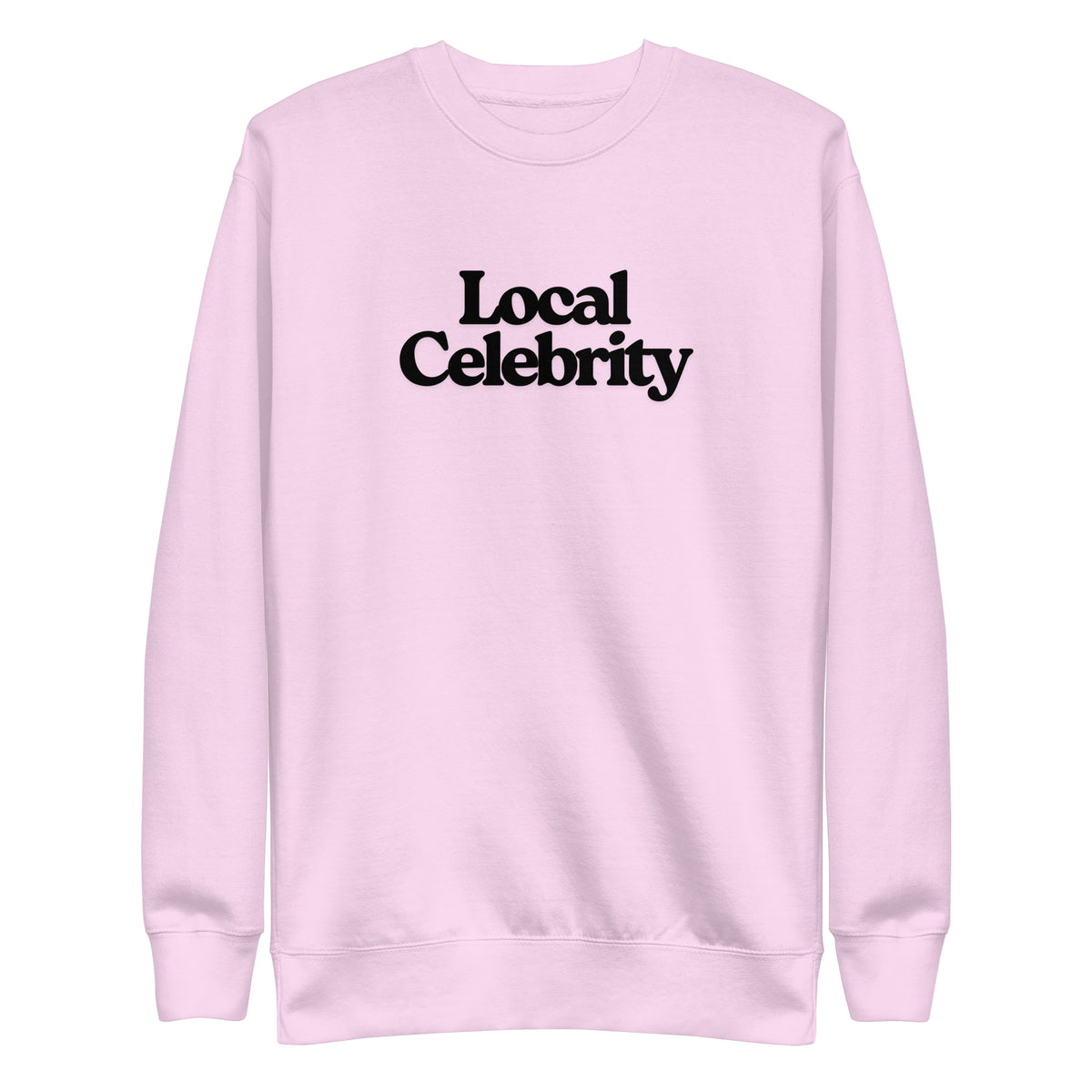 Lavender sweatshirt with black Local Celebrity lettering, front view.