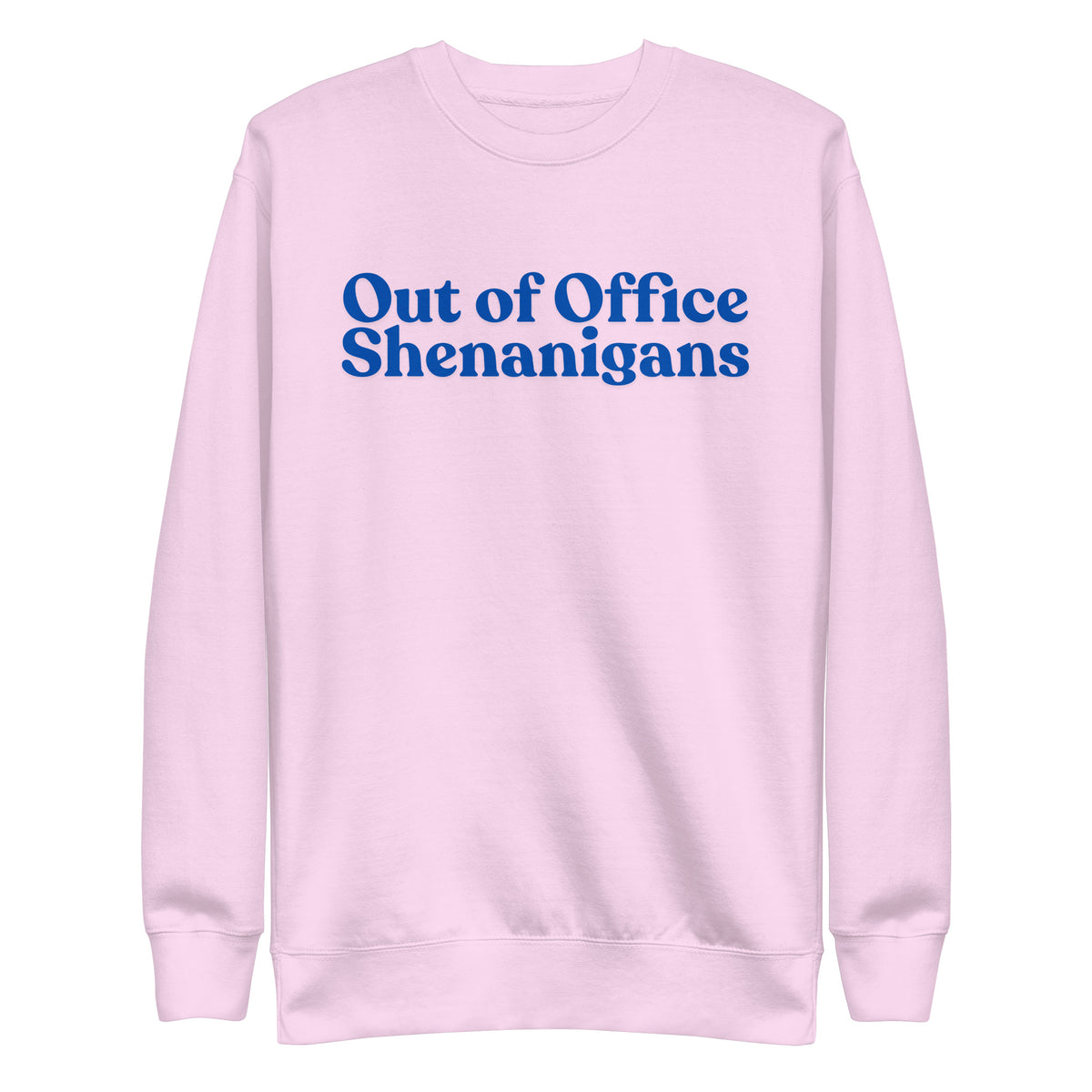 Lavender sweatshirt with blue Out of Office Shenanigans lettering, front view.