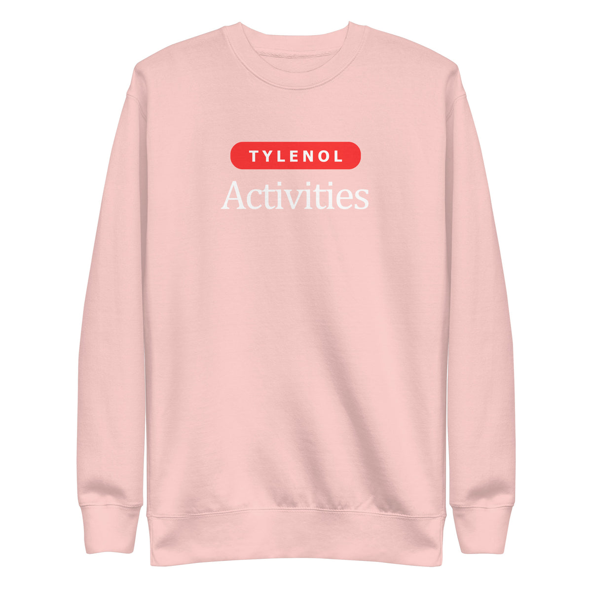 Light Pink sweatshirt, front view with white Tylenol Activities lettering and a red capsule shape.