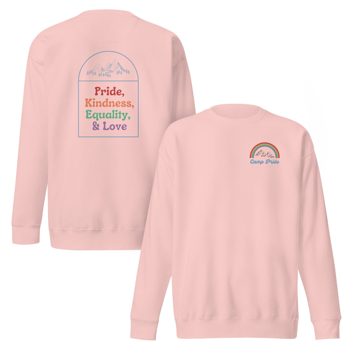 Light Pink sweatshirt, front and back views, with a small chest rainbow and 'Pride, Kindness, Equality, & Love' text on the back.