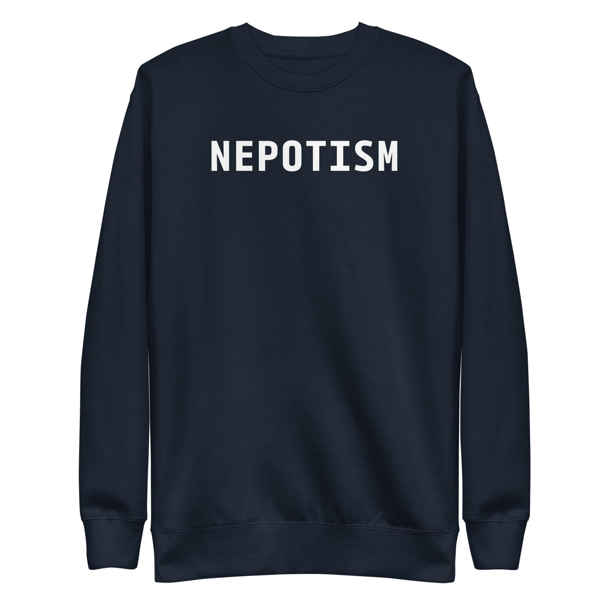 Navy Blazer sweatshirt with white Nepotism lettering, front view.