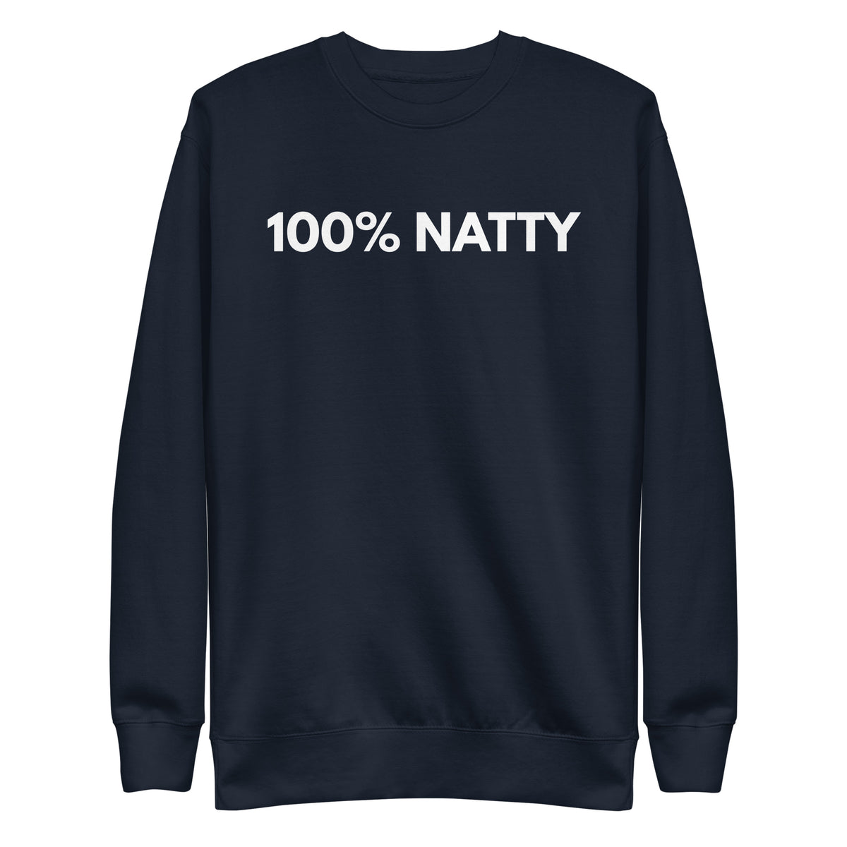 Navy Blazer sweatshirt, front view with white "100% NATTY" lettering.