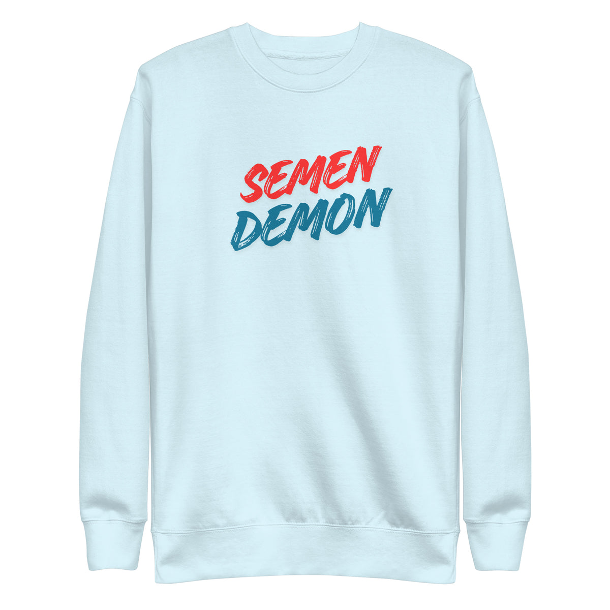Sky Blue sweatshirt, front view with red and blue Semen Demon lettering.