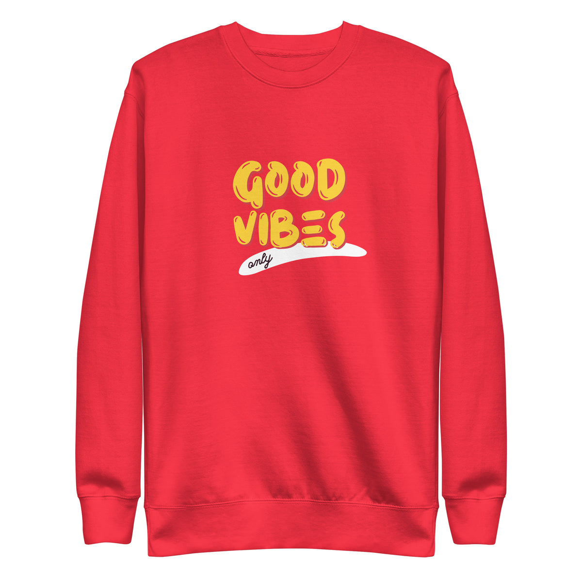 Team Red sweatshirt with yellow Good Vibes Only lettering, front view.