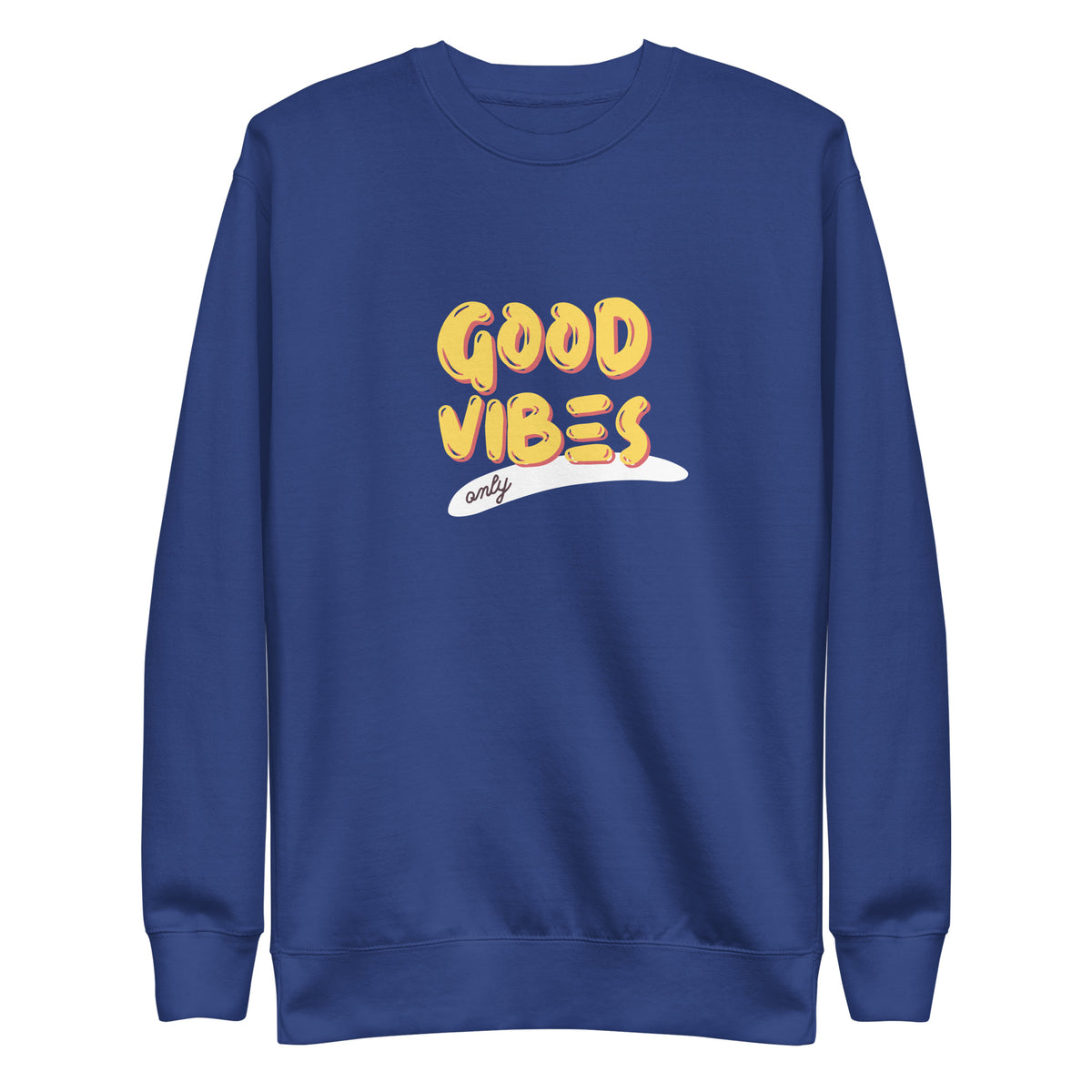 Team Royal sweatshirt with yellow Good Vibes Only lettering, front view.