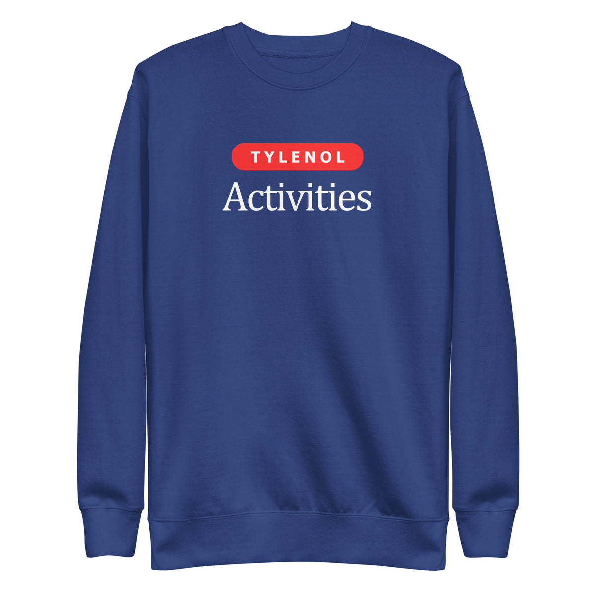 Team Royal sweatshirt, front view with white Tylenol Activities lettering and a red capsule shape.