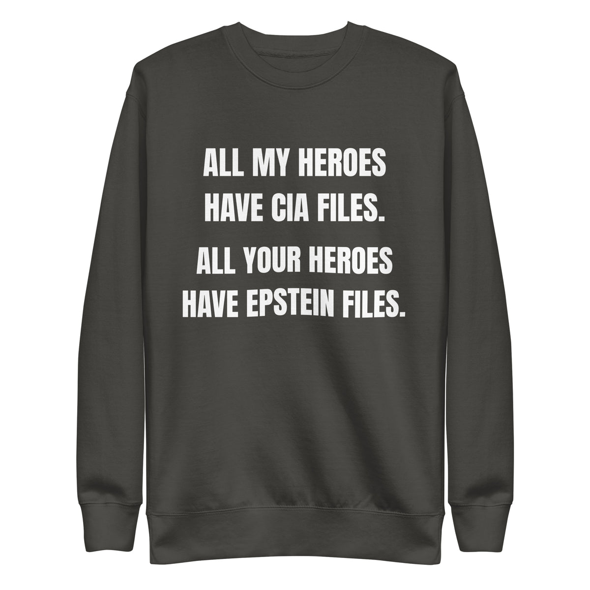 Vintage Black sweatshirt, front view, with stacked white slogan text about CIA and Epstein files.