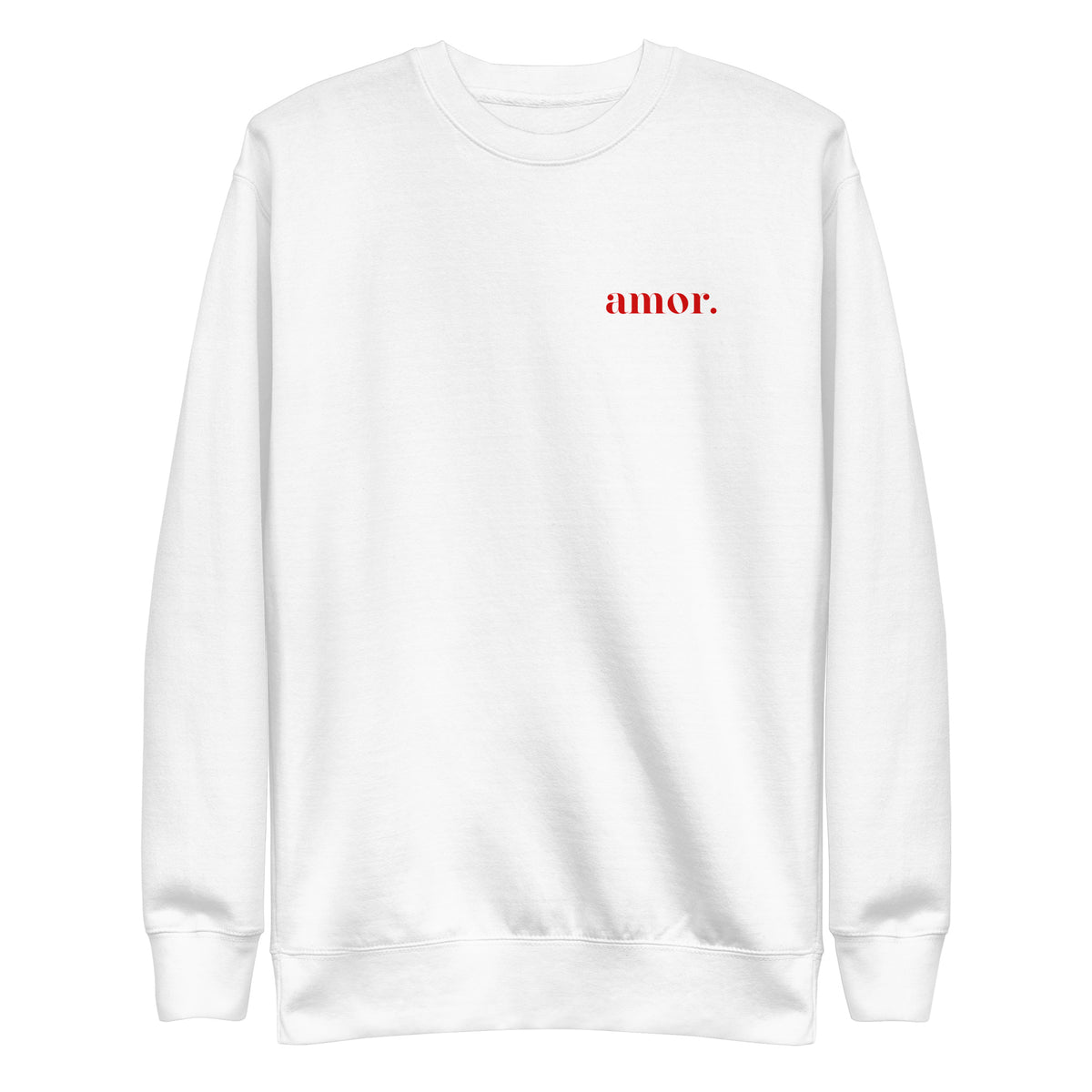 White sweatshirt, front view with small red "amor." chest lettering.